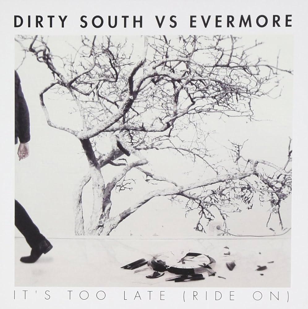 Dirty South & Evermore